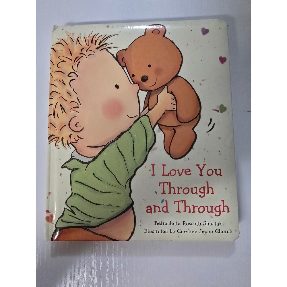 I Love You Through and Through Padded Board Book Bernadette Rossetti-Shustak